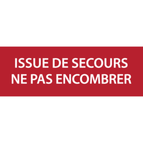 Panneau Issue de Secours Ne Pas Encombrer