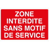 Panneau Zone Interdite Sans Motif de Service