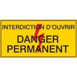 Panneau Flèche Danger - Interdiction d'Ouvrir - Danger Permanent