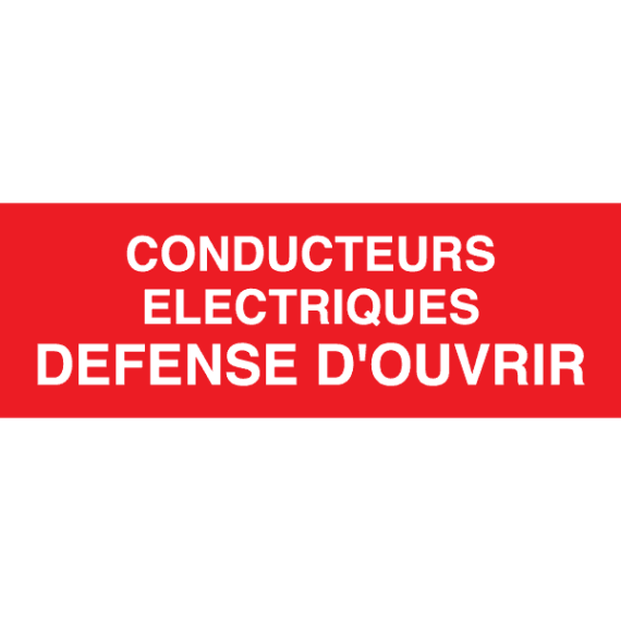 Panneau Conducteurs Électriques - Défense d'Ouvrir