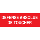 Panneau Défense Absolue de Toucher