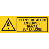 Panneau Défense de Mettre en Service - Travail Sur la Ligne - Flèche Danger Électrique