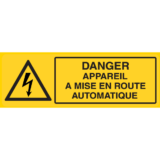 Panneau Danger Appareil à Mise en Route Automatique - Flèche Danger Électrique