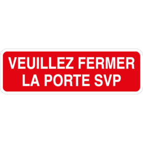 Panneau Veuillez Fermer la Porte SVP