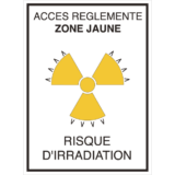 Panneau + Picto Radioactivité - Accès Réglementé Zone Jaune - Risque d'Irradiation
