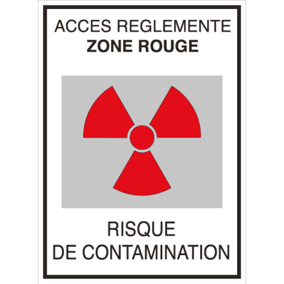 Panneau + Picto Radioactivité - Accès Réglementé Zone Rouge - Risque de Contamination