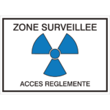 Panneau + Picto Radioactivité - Zone Surveillée - Accès Réglementé