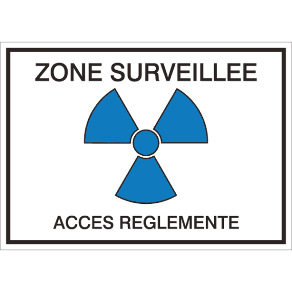 Panneau + Picto Radioactivité - Zone Surveillée - Accès Réglementé