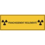 Panneau Picto Radioactivité - Franchissement Réglementé