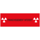 Panneau Picto Radioactivité - Franchissement Interdit