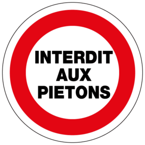 Panneau Interdit aux Piétons