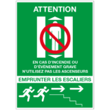 Panneau Attention En Cas d'Incendie Empruntez les Escaliers