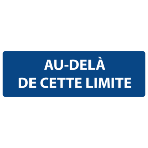 Signalétique Au-Delà de cette Limite ISO 7010