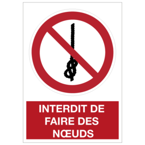 Panneau Interdit de Faire des Noeuds ISO 7010