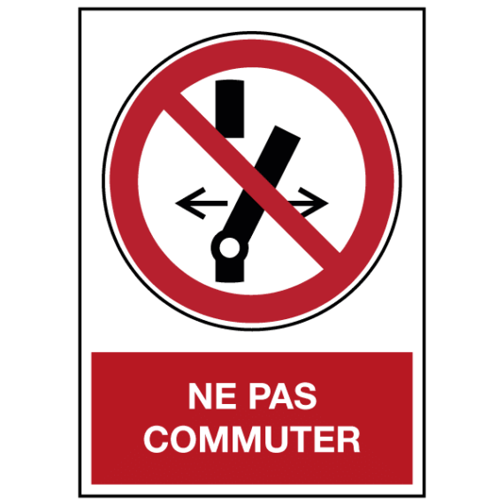 Panneau Ne Pas Commuter ISO 7010