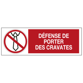 Panneau Défense de Porter des Cravates ISO 7010