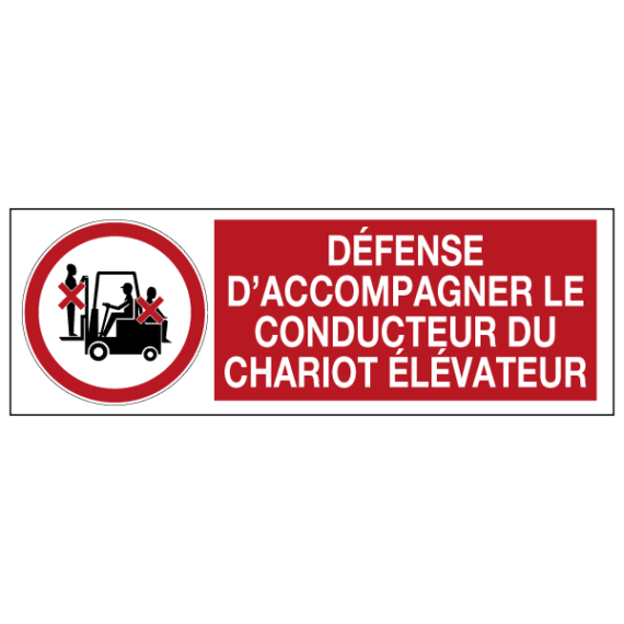 Panneau Défense d'Accompagner le Conducteur du Chariot Élévateur ISO 7010