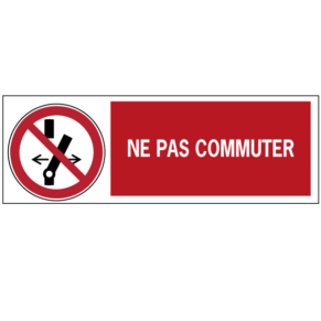 Panneau Ne Pas Commuter ISO 7010