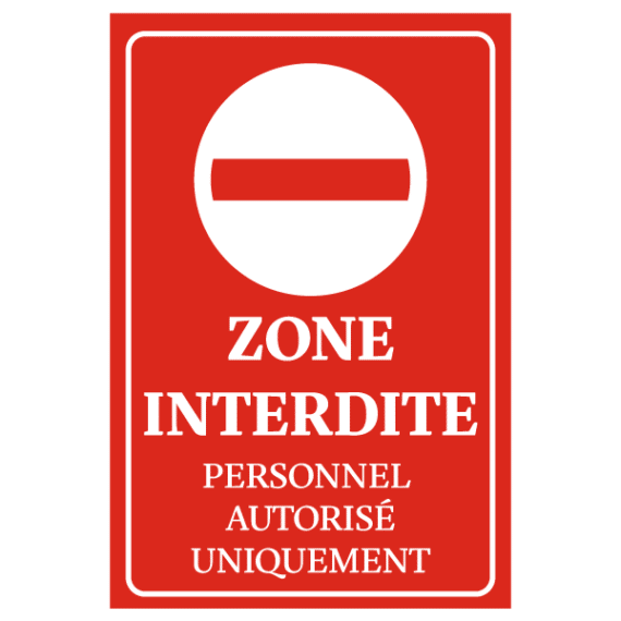 Panneau Zone Interdite - Personnel Autorisé Uniquement