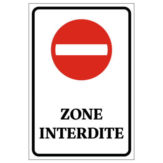 Panneau Zone Interdite