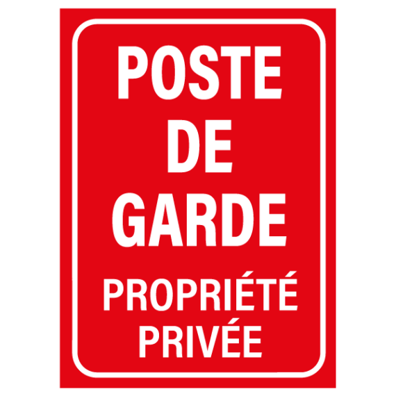 Panneau Poste de Garde Propriété Privée