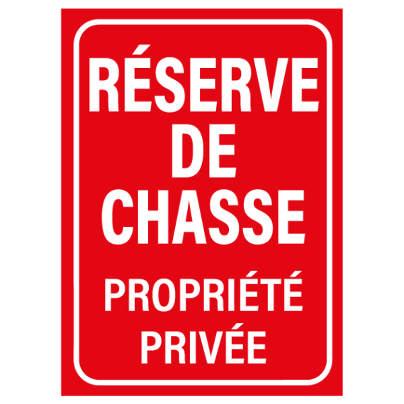 Panneau Réserve de Chasse Propriété Privée