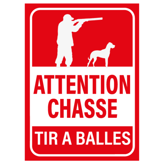 Panneau Attention Chasse - Tir à Balles