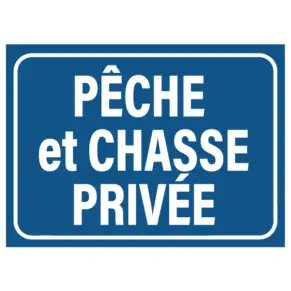 Panneau Pêche et Chasse Privée