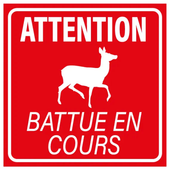 Panneau Attention Battue en Cours