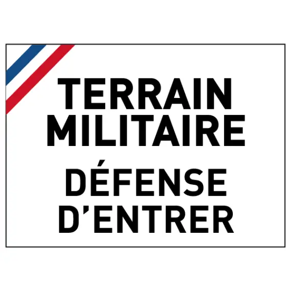 Panneau Terrain Militaire - Défense d'Entrer