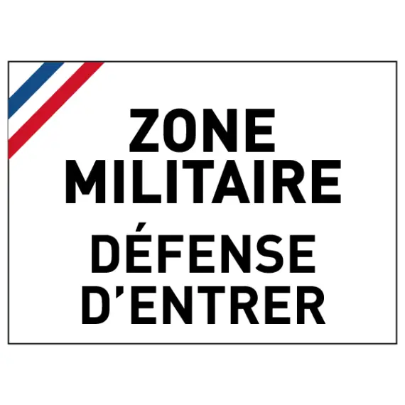 Panneau Zone Militaire - Défense d'Entrer