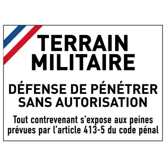 Panneau Terrain Militaire - Défense de Pénétrer Sans Autorisation