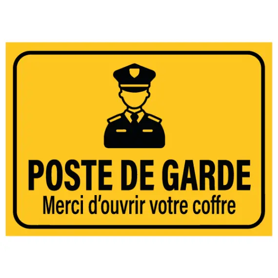 Panneau Poste de Garde - Merci d'Ouvrir Votre Coffre